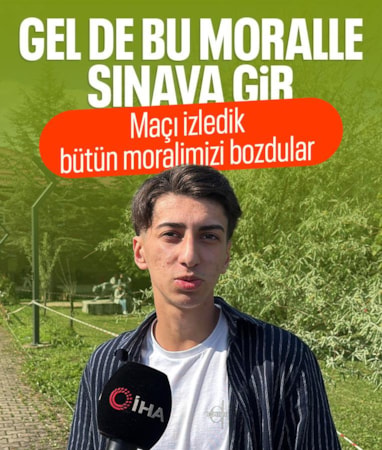 Bolu’da YKS'ye giren öğrenci: Maç izledik, moralimiz bozuldu