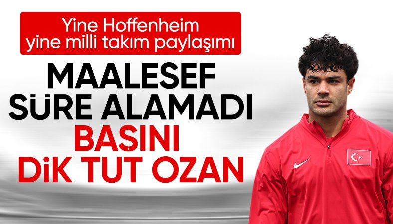Hoffenheim'dan paylaşım: Ozan Kabak maalesef süre alamadı