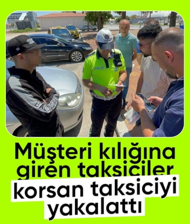 Karaman'da taksiciler müşteri kılığına girdi, korsan taksiciyi yakalattı