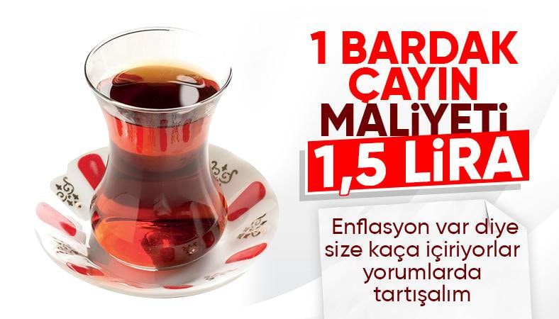 Rize Ticaret Borsası Başkanı: Mekanlarda bir bardak çayın maliyeti 1,5 TL