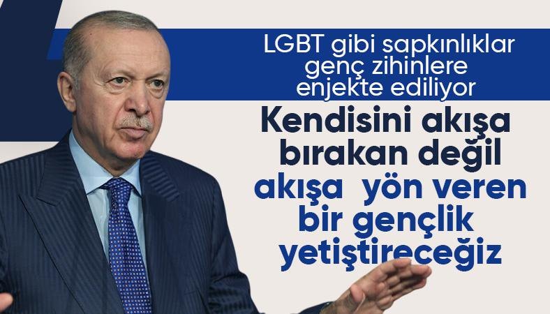 Cumhurbaşkanı Erdoğan: LGBT gibi sapkınlıklar gençlere enjekte edilmeye çalışılıyor