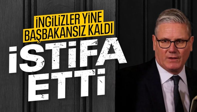 İngiltere Başbakanı Keir Starmer istifa etti