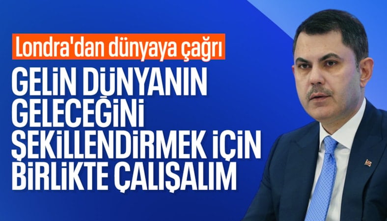 Murat Kurum, Londra'da düzenlenen İklim İnovasyon Forumu'nda konuştu