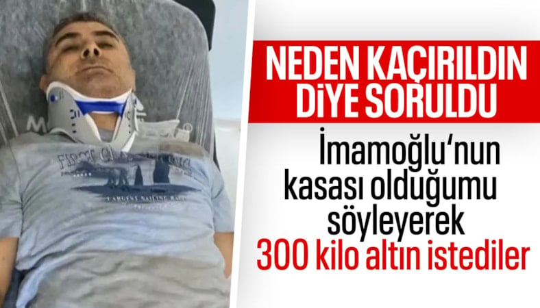 Kaçırılan İBB yöneticisinin ifadesinde İmamoğlu detayı