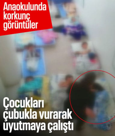 İstanbul'da anaokulundaki kadın çalışan çocuklara çubukla vurdu