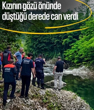 Ordu’da kızının gözleri önünde ırmağa düşen baba hayatını kaybetti