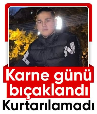 Gaziantep’te karne günü dehşeti: Bıçaklanan öğrenci hayatını kaybetti