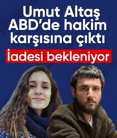 Gülistan Doku soruşturması şüphelisi Umut Altaş ABD'de hakim karşısına çıktı