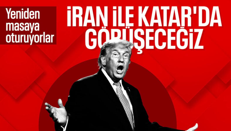 Donald Trump: İran görüşme talep etti