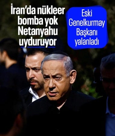 İsrail eski Genelkurmay Başkanı, Netanyahu'yu yalanladı: Kamuoyunu korkutmak için uyduruyor
