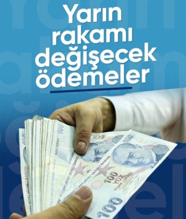 Yarın birçok ödemenin tutarı değişecek
