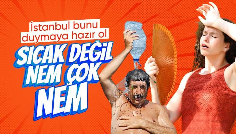 AKOM tarih verdi! İstanbul'da nem rekoru kırılacak