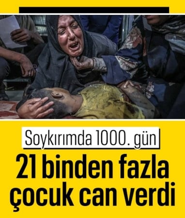 Gazze'de soykırımın 1000. günü: 21 binden fazla çocuk hayatını kaybetti