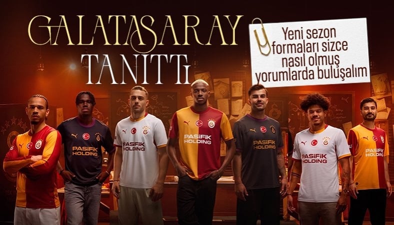 Galatasaray yeni sezon formaları tanıtıldı