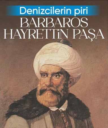 Kaptan-ı Derya: Barbaros Hayrettin Paşa