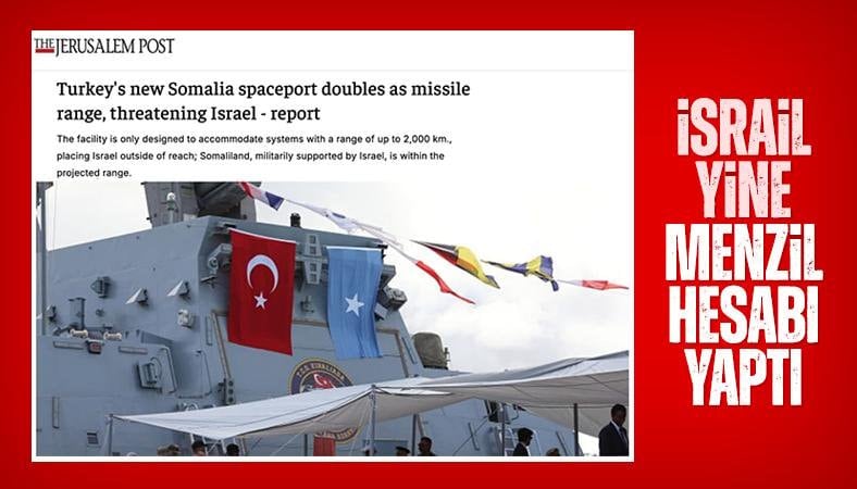 İsrail basını: Türkiye'nin, Somali'deki uzay üssü Tel Aviv'i tehdit ediyor