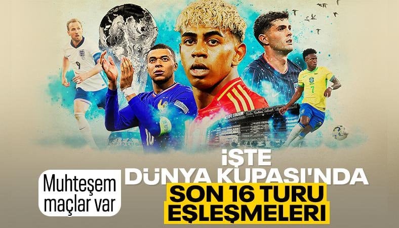 2026 FIFA Dünya Kupası'nda son 16 takım belli oldu