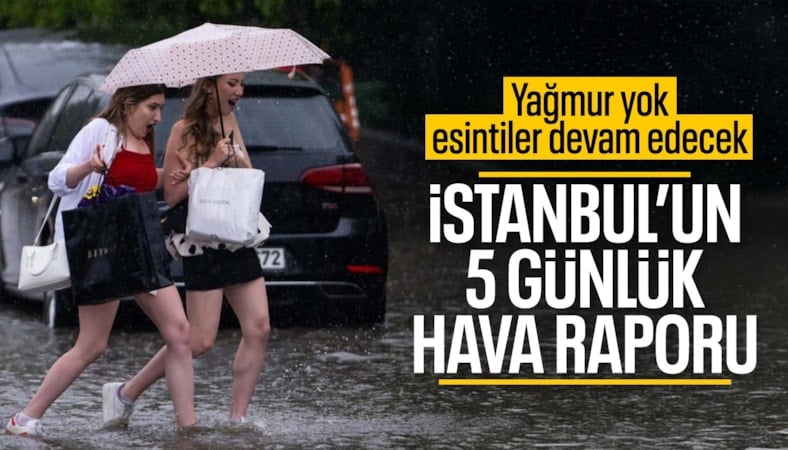 İstanbul'da yağış bir günde bitti: Hafif rüzgarlar ve yüksek sıcaklık devam edecek