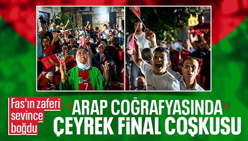 Fas'ın çeyrek finale çıkması Arap coğrafyasında coşkuyla kutlandı