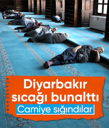 Diyarbakır sıcağından korunmak isteyenler camilere sığındı