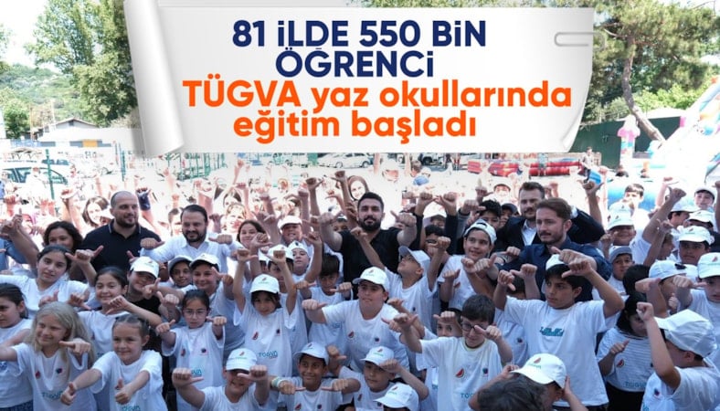 TÜGVA Yaz Okulu 81 ilde 550 bin başvuru ile başladı