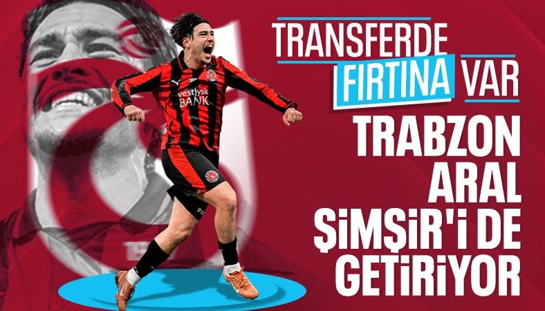 Aral Şimşir, Trabzonspor için geliyor