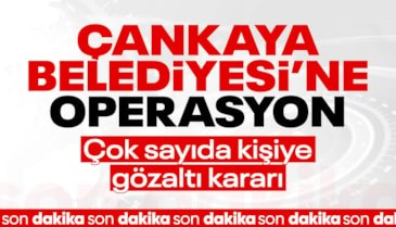 Çankaya Belediyesine rüşvet soruşturması: 27 kişi gözaltına alındı