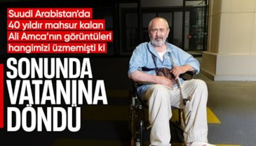 Suudi Arabistan'da 40 yıl mahsur kaldı: Ali Baybaş Türkiye'ye getirildi