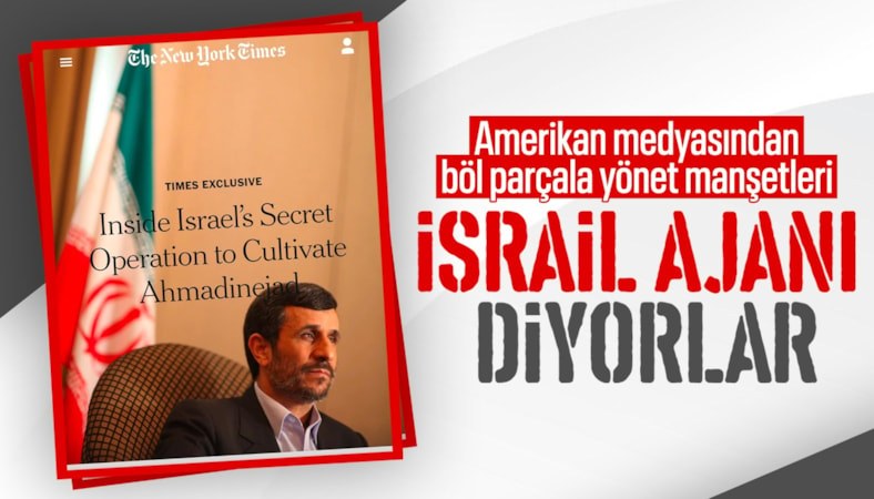 New York Times yazdı: İsrail'in Ahmedinejad'ı İran'ın liderliğine taşıma planı başarısız oldu