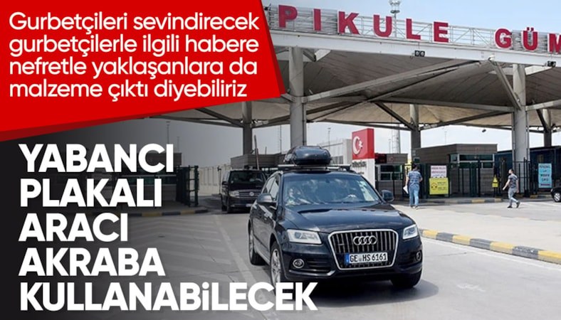 Yabancı plakalı araç kullanımında yeni dönem