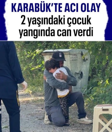 Karabük'te evde çıkan yangında 2 yaşındaki çocuk öldü