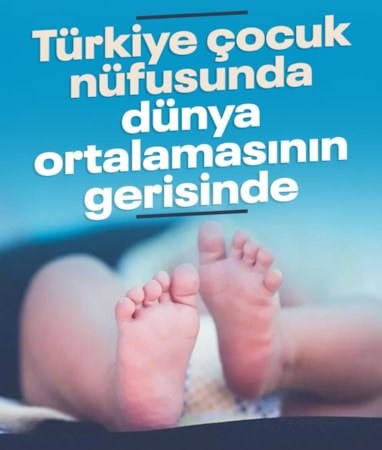 Türkiye'de çocuk nüfus oranı dünya ortalamasının altında kaldı