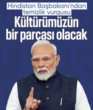 Hindistan Başbakanı Modi: Temizlik kültürümüzün bir parçası olacak