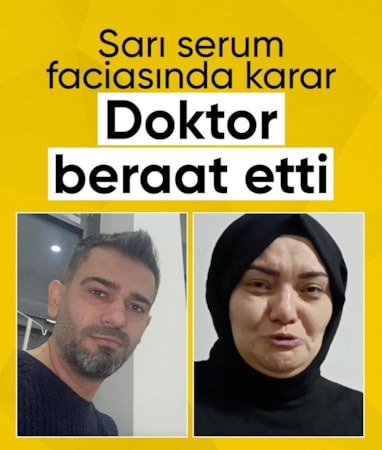 Afyonkarahisar'da sarı serum faciası: Mahkemeden beraat kararı