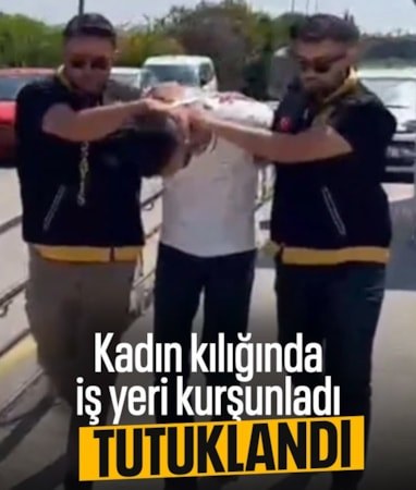 Adana'da kadın kılığına girip iş yerine kurşun yağdıran şüpheli tutuklandı