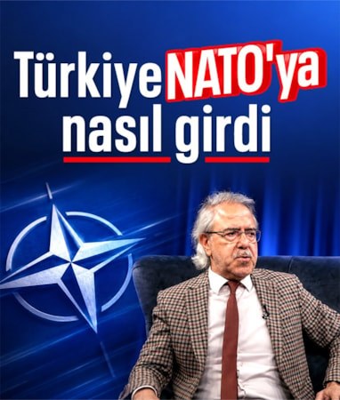 Mustafa Armağan anlattı: Türkiye, NATO'ya nasıl girdi