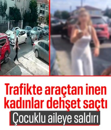 Düzce'de trafikteki 3 kadın çocuklu aileye saldırdı