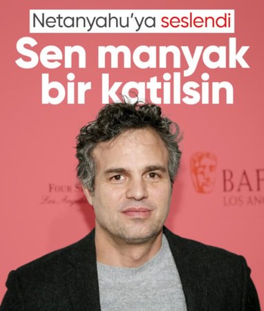 ABD'li oyuncu Mark Ruffalo Netanyahu'ya seslendi: Sen manyak bir katilsin