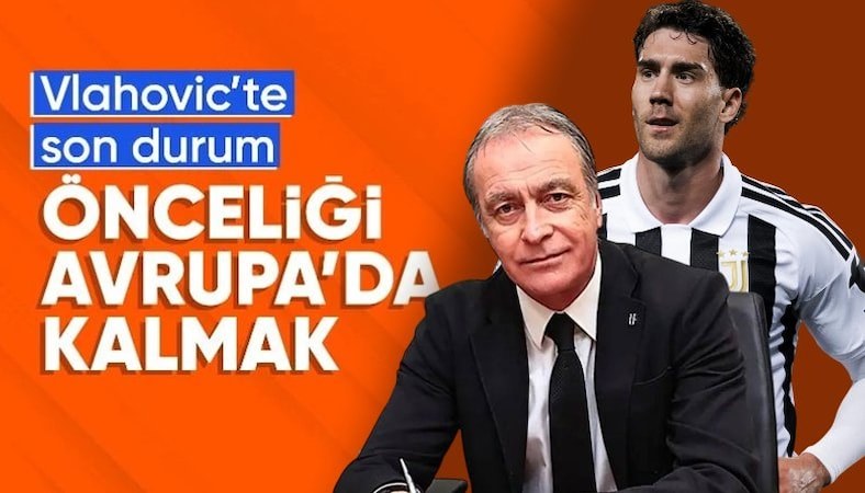 Önder Özen'den Vlahovic açıklaması: Önceliği Şampiyonlar Ligi ve büyük kontrat