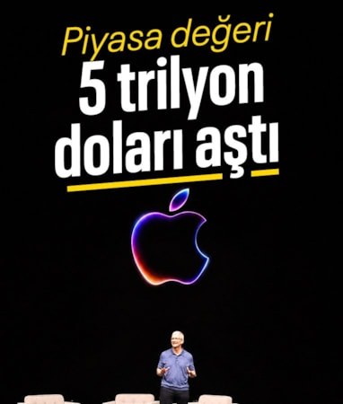 Apple’dan tarihe geçen rekor: Piyasa değeri ilk kez 5 trilyon doları aştı