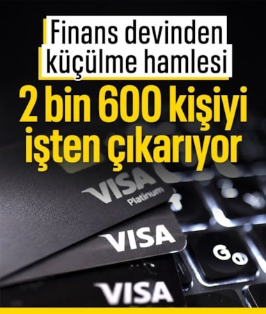 Visa, yaklaşık 2 bin 600 kişiyi işten çıkarmayı planlıyor