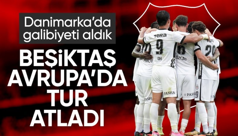 Avrupa Ligi'nde turladık! Beşiktaş, Midtjylland'ı eledi
