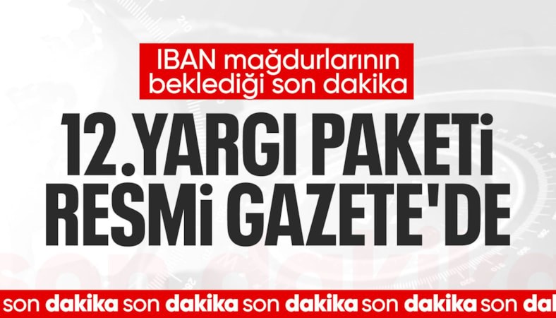 12. Yargı Paketi Resmi Gazete'de yayımlandı
