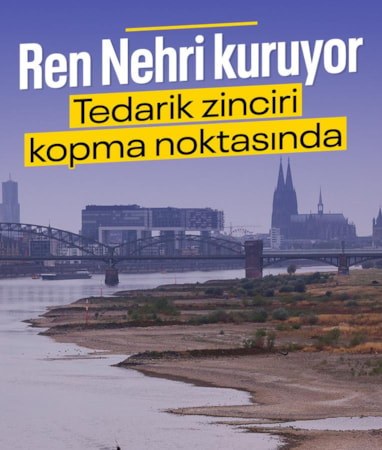 Ren Nehri kuruyor: Avrupa ekonomisi ve tedarik zinciri felç olma noktasında