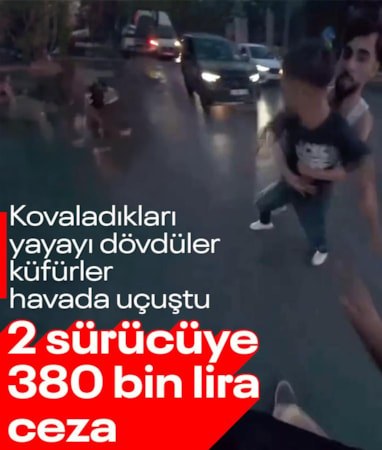 İstanbul'da tartıştıkları yayaya küfredip darbeden sürücü ve yolcuya 360 bin lira ceza