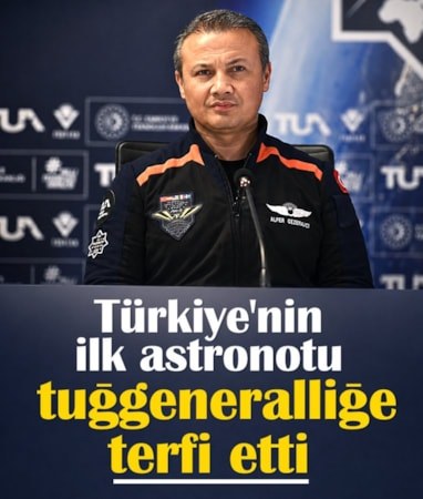 Türkiye'nin ilk astronotu Alper Gezeravcı, tuğgeneralliğe terfi etti