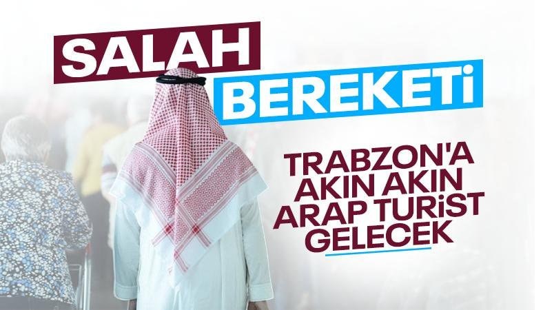 Trabzon'da turizme Mohamed Salah etkisi: Arap turist akını bekleniyor