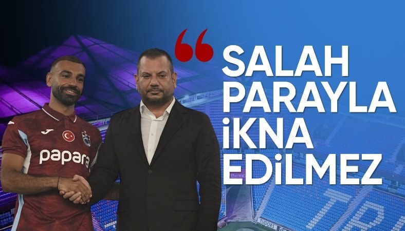 Ertuğrul Doğan: Salah’ı parayla ikna edemezsiniz