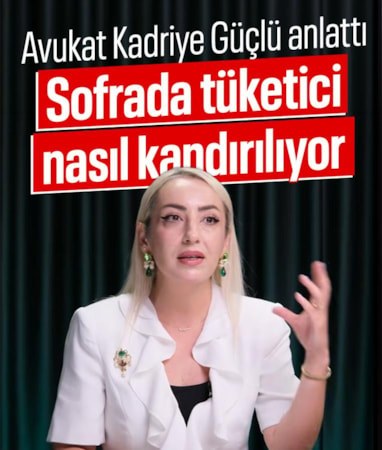 Kadriye Güçlü Sakarya, ifşa edilen gıdaları yorumladı
