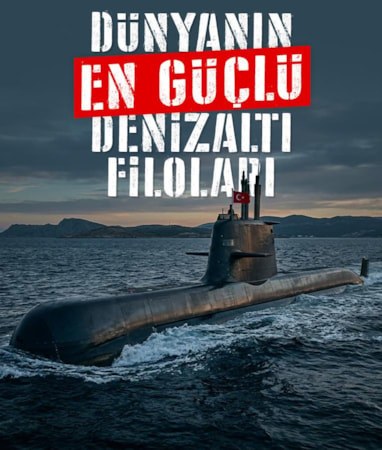 Dünyanın en güçlü denizaltı filoları belli oldu
